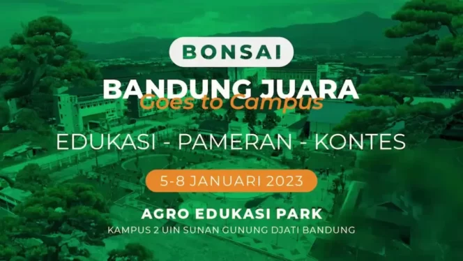 
 Yuk Ikuti Bonsai Bandung Juara Goes to UIN Sunan Gunung Djati